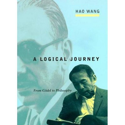 A Logical Journey - (Mit Press) by  Hao Wang (Paperback)