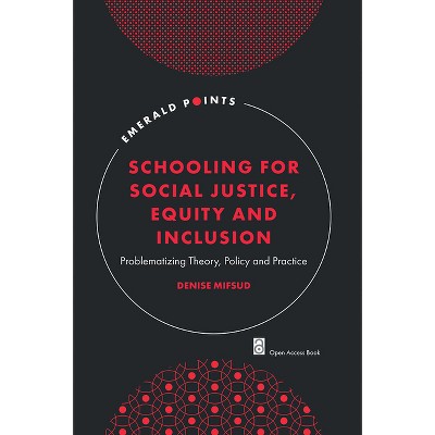 Schooling for Social Justice, Equity and Inclusion - (Emerald Points) by  Denise Mifsud (Paperback)