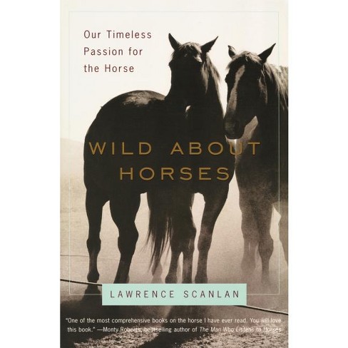 Wild about Horses - by  Lawrence Scanlan (Paperback) - image 1 of 1