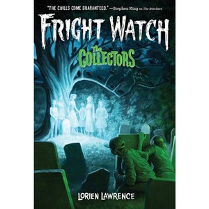 The Collectors (Fright Watch #2) - by  Lorien Lawrence (Hardcover) - 1 of 1