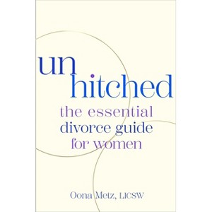 Unhitched - by  Oona Metz (Hardcover) - 1 of 1