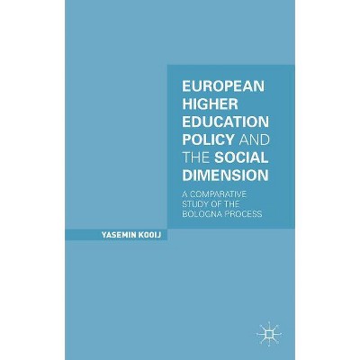 European Higher Education Policy and the Social Dimension - by  Y Kooij (Hardcover)