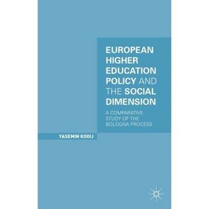 European Higher Education Policy and the Social Dimension - by  Y Kooij (Hardcover) - 1 of 1