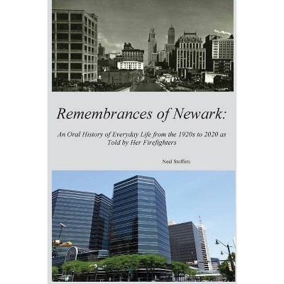 Remembrances of Newark - by  Neal Stoffers (Paperback)