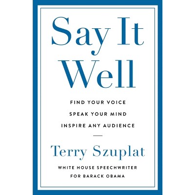 Say It Well - By Terry Szuplat (hardcover) : Target