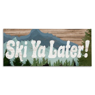 Stupell Industries Ski Ya Later Sports Pun Rustic Mountain Forest, 30" x 13"