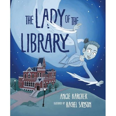 The Lady of the Library - by  Angie Karcher (Hardcover)