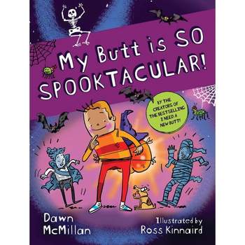 My Butt Is So Christmassy! - By Dawn Mcmillan (paperback) : Target