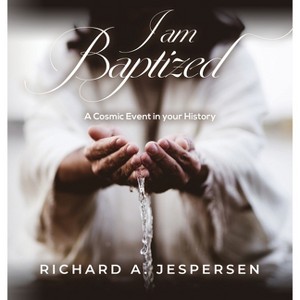 I Am Baptized - by  Richard Jespersen (Hardcover) - 1 of 1