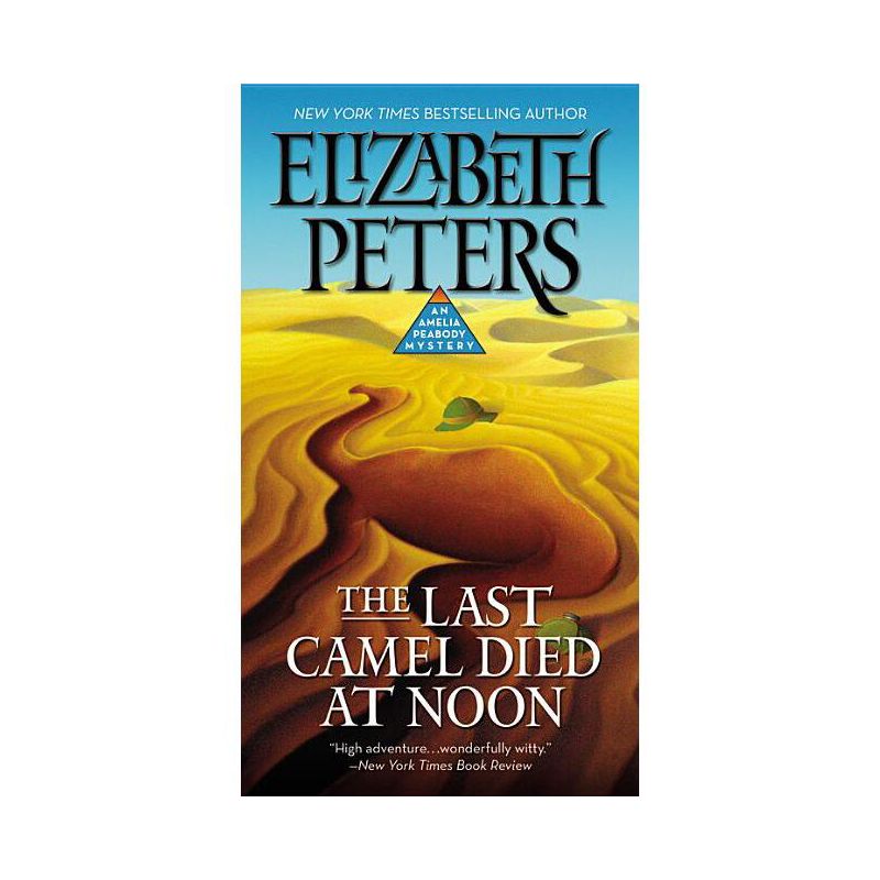 The Last Camel Died at Noon - (Amelia Peabody) by  Elizabeth Peters (Paperback), 1 of 2