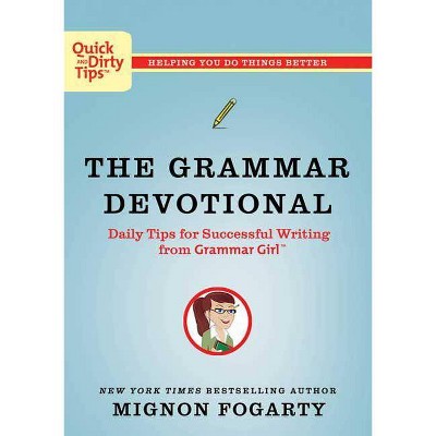  The Grammar Devotional - (Quick & Dirty Tips) by  Mignon Fogarty (Paperback) 