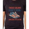 Men's 4th These Colors Don't Run Unless It's A 5K Patriotic Funny T-Shirt For Adults - 4 of 4
