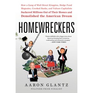 Homewreckers - by  Aaron Glantz (Paperback) - 1 of 1