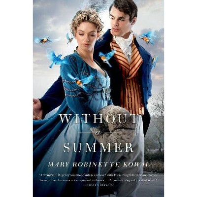 Without a Summer - (Glamourist Histories) by  Mary Robinette Kowal (Paperback)