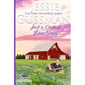 Just a Cowboy's Love Song (Sweet Western Christian Romance book 10) (Flyboys of Sweet Briar Ranch in North Dakota) Large Print Edition - (Paperback) - 1 of 1