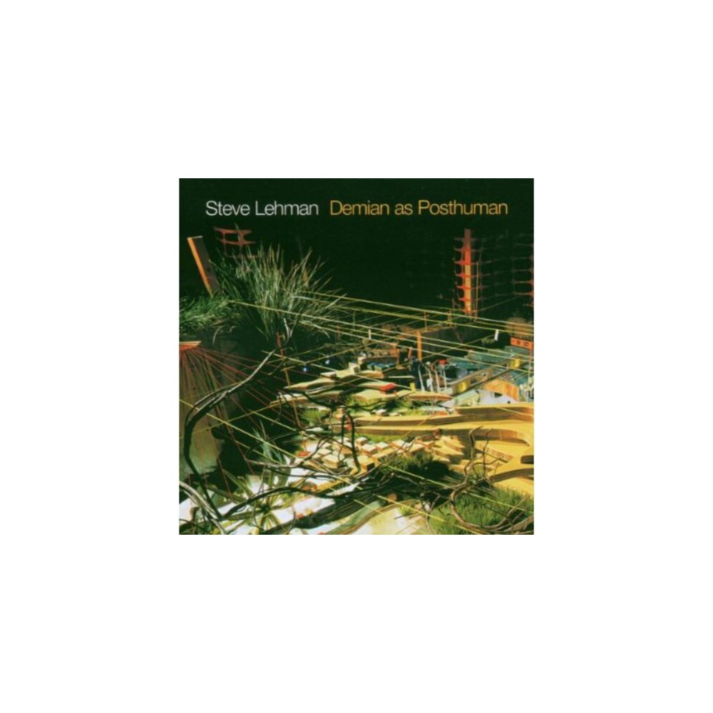 Steve Lehman - Demian As a Posthuman (CD)