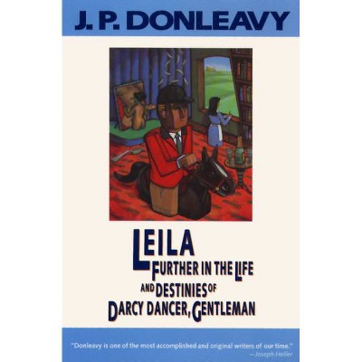 Leila - (Donleavy, J. P.) by  J P Donleavy (Paperback)