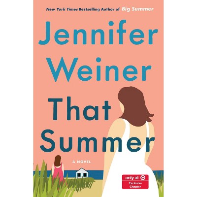 That Summer - Target Exclusive Edition by Jennifer Weiner (Hardcover)