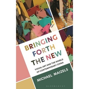 Bringing Forth the New - by  Michael Maizels (Hardcover) - 1 of 1