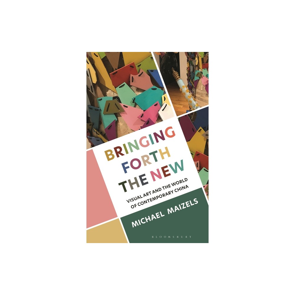 Bringing Forth the New - by Michael Maizels (Hardcover)