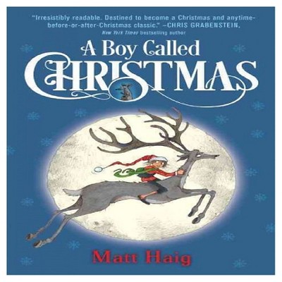 A Boy Called Christmas (Hardcover) by Matt Haig, Chris Mould (Illustrator)
