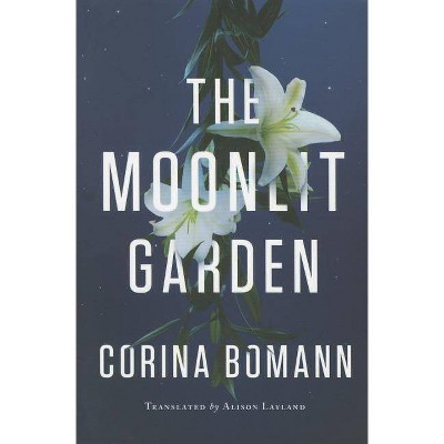 The Moonlit Garden - by  Corina Bomann (Paperback)