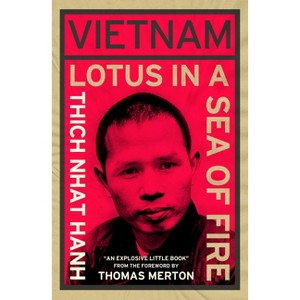 Vietnam: Lotus in a Sea of Fire - by  Thich Nhat Hanh (Paperback) - 1 of 1