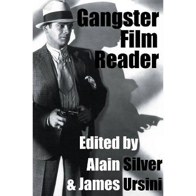 Gangster Film Reader - (Limelight) by  Alain Silver (Paperback)