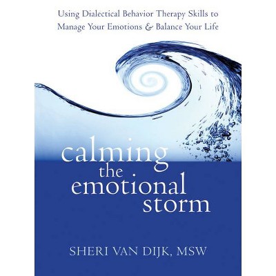 Calming the Emotional Storm - by  Sheri Van Dijk (Paperback)