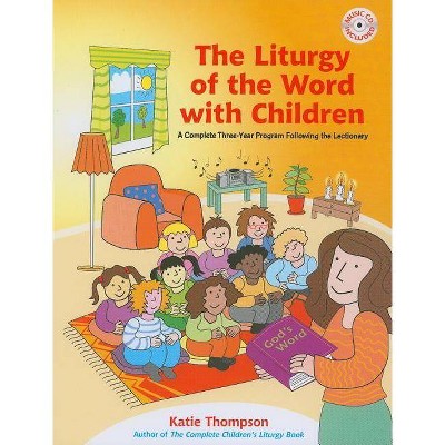 The Liturgy of the Word with Children - by  Katie Thompson (Mixed Media Product)