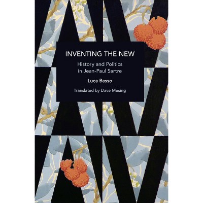 Inventing the New - (Historical Materialism) by  Luca Basso (Paperback)