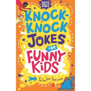 Knock-Knock Jokes for Funny Kids - (Buster Laugh-A-Lot Books) by  Josephine Southon (Paperback) - 1 of 1