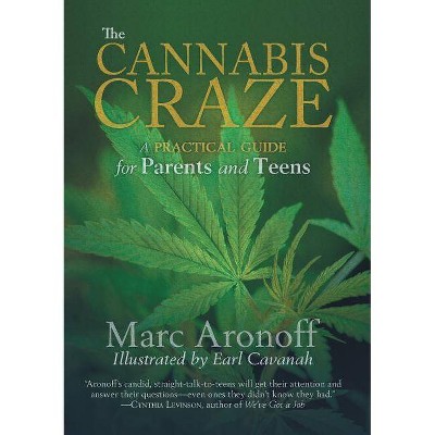 The Cannabis Craze - 3rd Edition by  Marc Aronoff (Paperback)