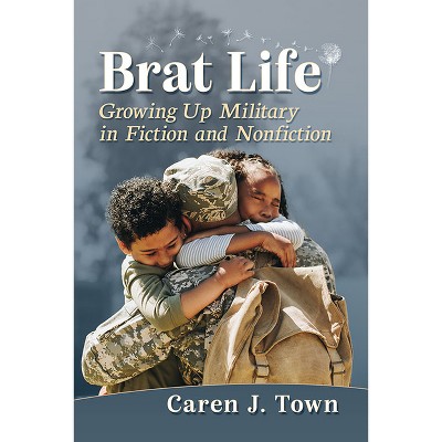Brat Life - by  Caren J Town (Paperback)