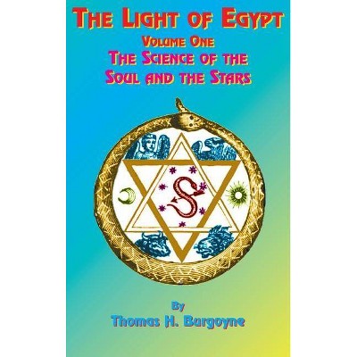 The Light of Egypt - 5th Edition by  Thomas H Burgoyne (Hardcover)