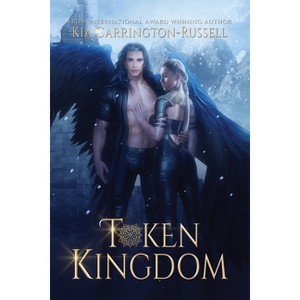 Token Kingdom - by  Kia Carrington-Russell (Paperback) - 1 of 1