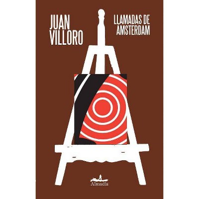 Llamadas de Amsterdam - by  Juan Villoro (Paperback)