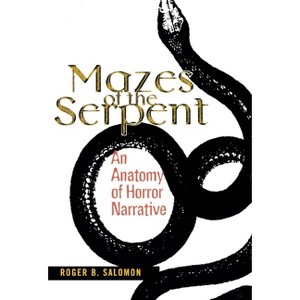 Mazes of the Serpent - by  Roger B Salomon (Hardcover) - 1 of 1