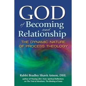 God of Becoming and Relationship - by Bradley Shavit Artson - 1 of 1