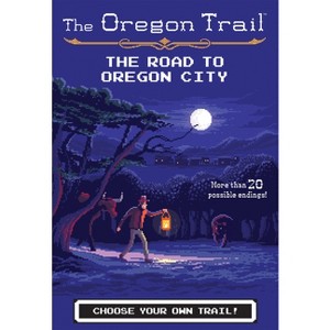 The Oregon Trail: The Road to Oregon City - by  Jesse Wiley (Paperback) - 1 of 1
