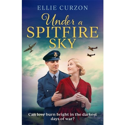 Under a Spitfire Sky - by  Ellie Curzon (Paperback)