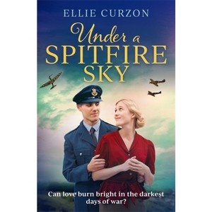Under a Spitfire Sky - by  Ellie Curzon (Paperback) - 1 of 1