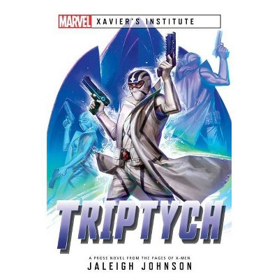 Triptych - (Marvel Xavier's Institute) by  Jaleigh Johnson (Paperback)