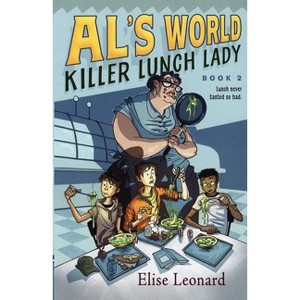 Killer Lunch Lady - (Al's World) by  Elise Leonard (Paperback) - 1 of 1