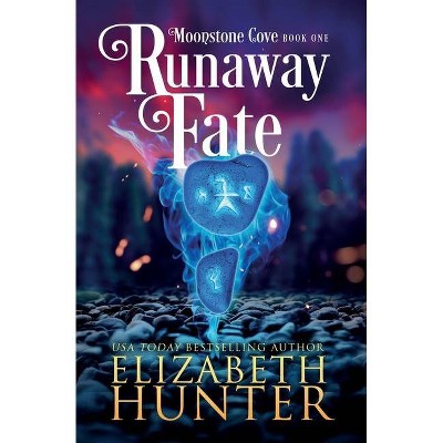 Runaway Fate - (Moonstone Cove) by  Elizabeth Hunter (Paperback)