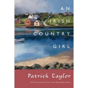 An Irish Country Girl - (Irish Country Books) by  Patrick Taylor (Paperback) - 1 of 1