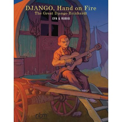 Django, Hand on Fire - by  Salva Rubio (Hardcover)