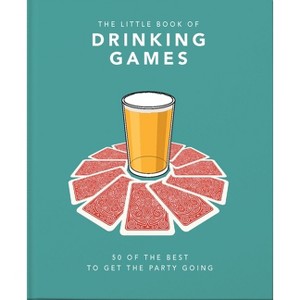 The Little Book of Drinking Games - (Little Books of Food & Drink) by  Hippo! Orange (Hardcover) - 1 of 1