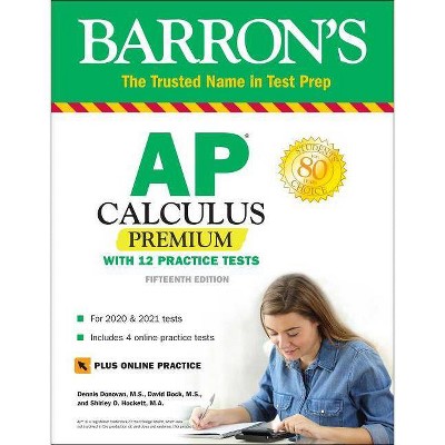  AP Calculus Premium - (Barron's Test Prep) 15th Edition by  David Bock & Dennis Donovan & Shirley O Hockett (Paperback) 