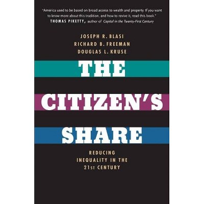 The Citizen's Share - by  Joseph R Blasi & Richard B Freeman & Douglas L Kruse (Paperback)